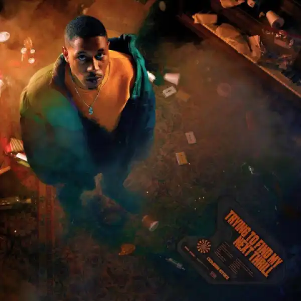 Trying To Find My Next Thrill⁣ BY Cousin Stizz